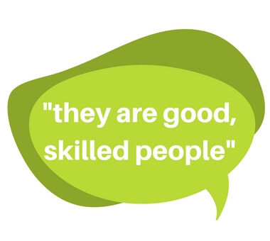 Quote - they are good skilled people